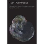 Son Preference Sex Selection, Gender and Culture in South Asia by Purewal, Navtej K., 9781845204686
