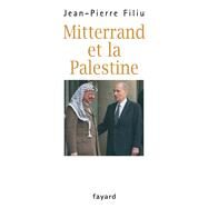 Mitterrand et la Palestine by Jean-Pierre Filiu, 9782213624686