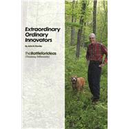 Extraordinary Ordinary Innovators TheBattleforIdeas by Davies, John H, 9798350944686