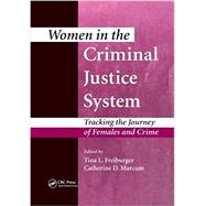 Women in the Criminal Justice System by Freiburger, Tina L.; Marcum, Catherine D., 9780367364687