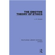The Emotive Theory of Ethics by Urmson, J. O., 9780367504687