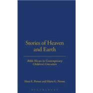 Stories of Heaven and Earth Bible Heroes in Contemporary Children's Literature by Person, Hara E.; Person, Ph.D, Diane Goetz, 9780826414687