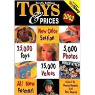 Toys and Prices 2003 by Korbeck, Sharon; Stearns, Dan, 9780873494687
