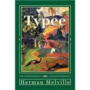 Typee by Melville, Herman; Stedman, Arthur; Wilson, Michael, 9781495424687