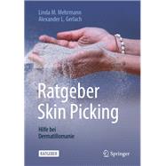 Ratgeber Skin Picking by Mehrmann, Linda M.; Gerlach, Alexander L., 9783662604687