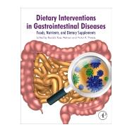 Dietary Interventions in Gastrointestinal Diseases by Watson, Ronald Ross; Preedy, Victor R., 9780128144688