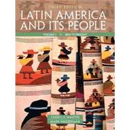 Latin America and Its People, Volume 2 by Martin, Cheryl E.; Wasserman, Mark, 9780205054688