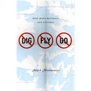 No Dig, No Fly, No Go by Monmonier, Mark S., 9780226534688