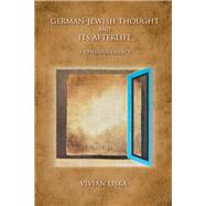 German-jewish Thought and Its Aftermath by Liska, Vivian, 9780253024688