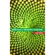 Genetically Modified Language: The Discourse of Arguments for GM Crops and Food by Cook; Guy, 9780415314688