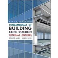 Fundamentals of Building Construction : Materials and Methods by Allen, Edward; Iano, Joseph, 9780470074688