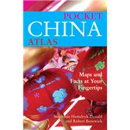 Pocket China Atlas : Maps and Facts at Your Fingertips by Donald, Stephanie Hemelryk, 9780520254688