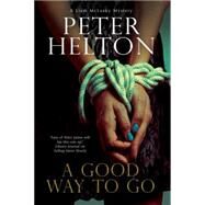 A Good Way to Go by Helton, Peter, 9780727884688