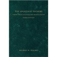 The Apostolic Fathers by Holmes, Michael W., 9780801034688