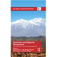 Summits & Regional Governance: The Americas in Comparative Perspective by Therien; Jean-Philippe, 9781138634688