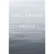 J. M. Coetzee's the Childhood of Jesus by Uhlmann, Anthony; Rutherford, Jennifer, 9781501344688