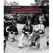 On Set With John Carpenter by Gottlieb-walker, Kim, 9781783294688
