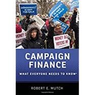 Campaign Finance What Everyone Needs to Know® by Mutch, Robert E., 9780190274689