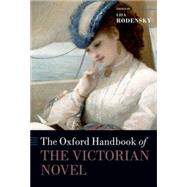 The Oxford Handbook of the Victorian Novel by Rodensky, Lisa, 9780198744689