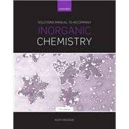 Solutions Manual to Accompany Inorganic Chemistry 7th Edition by Hadzovic, Alen, 9780198814689