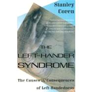 The Left-Hander Syndrome The Causes and Consequences of Left-Handedness by COREN, STANLEY, 9780679744689