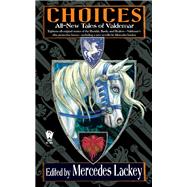Choices by Lackey, Mercedes, 9780756414689