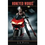 Honeyed Words by Pitts, J. A., 9780765324689