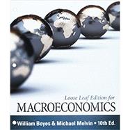 Bundle: Macroeconomics, Loose-leaf Version, 10th + Aplia, 1 term Printed Access Card by Boyes, William; Melvin, Michael, 9781305624689