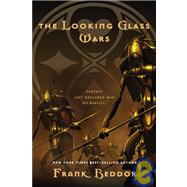 The Looking Glass Wars by Beddor, Frank, 9781435244689