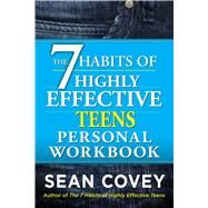 The 7 Habits of Highly Effective Teens Personal Workbook by Covey, Sean, 9781476764689