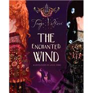 The Enchanted Wind by Volkova, Tanya; Zinko, Galia; Sedova, Valeria, 9781592114689