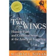 On Two Wings by Novak, Michael, 9781893554689