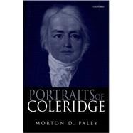 Portraits of Coleridge by Paley, Morton D., 9780198184690
