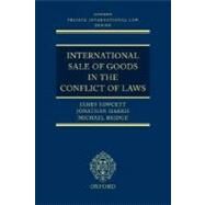 International Sale Of Goods In The Conflict Of Laws by Fawcett, James J.; Harris, Jonathan M.; Bridge, Michael, 9780199244690