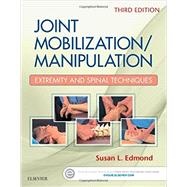 Joint Mobilization/Manipulation: Extremity and Spinal Techniques by Edmond, Susan L., 9780323294690