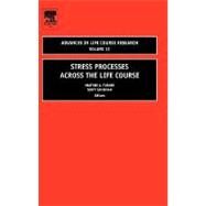 Stress Processes across the Life Course by Turner, Heather A., 9780762314690