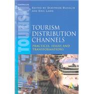 Tourism Distribution Channels : Practices, Issues and Transformations by Buhalis, Dimitrios, 9780826454690