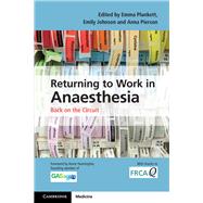 Returning to Work in Anaesthesia by Plunkett, Emma; Johnson, Emily; Pierson, Anna, 9781107514690