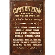 Contention and Other Frontier Stories by Rumney, Hazel; Boggs, Johnny D.; Mckee, Vonn; Estleman, Loren D.; Gaye, Marcia, 9781432854690