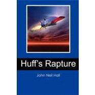Huff's Rapture by Hall, John Neil, 9781460954690