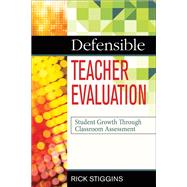 Defensible Teacher Evaluation by Stiggins, Rick, 9781483344690