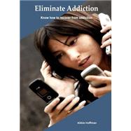 Eliminate Addiction by Hoffman, Abbie, 9781505594690