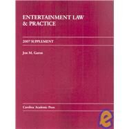 Entertainment Law and Practice 2007 Supplement by Garon, Jon M., 9781594604690