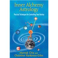 Inner Alchemy Astrology by Chia, Mantak; Harkness-giles, Christine, 9781594774690