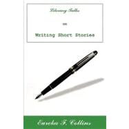 Literary Talks on Writing Short Stories by Collins, Eureka F., 9781615794690