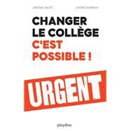 Changer le collge, c'est possible ! by Jerme Saltet; Andr Giordan, 9782809664690