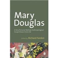 A Very Personal Method: Anthropological Writings Drawn from Life by Douglas, Mary; Fardon, Richard, 9781446254691