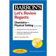 Let's Review Regents: Chemistry--Physical Setting Revised Edition by Tarendash, Albert S., 9781506264691