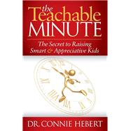 The Teachable Minute by Hebert, Connie, 9781614484691