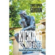 Kicking Ifs and Buts by Gordon, Christopher, 9781984514691